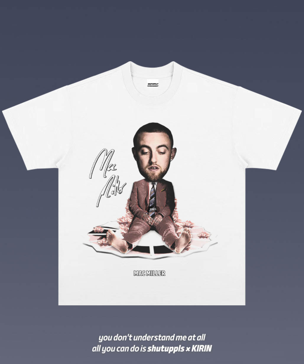 SHUTUPPLS MAC MILLER 3.6