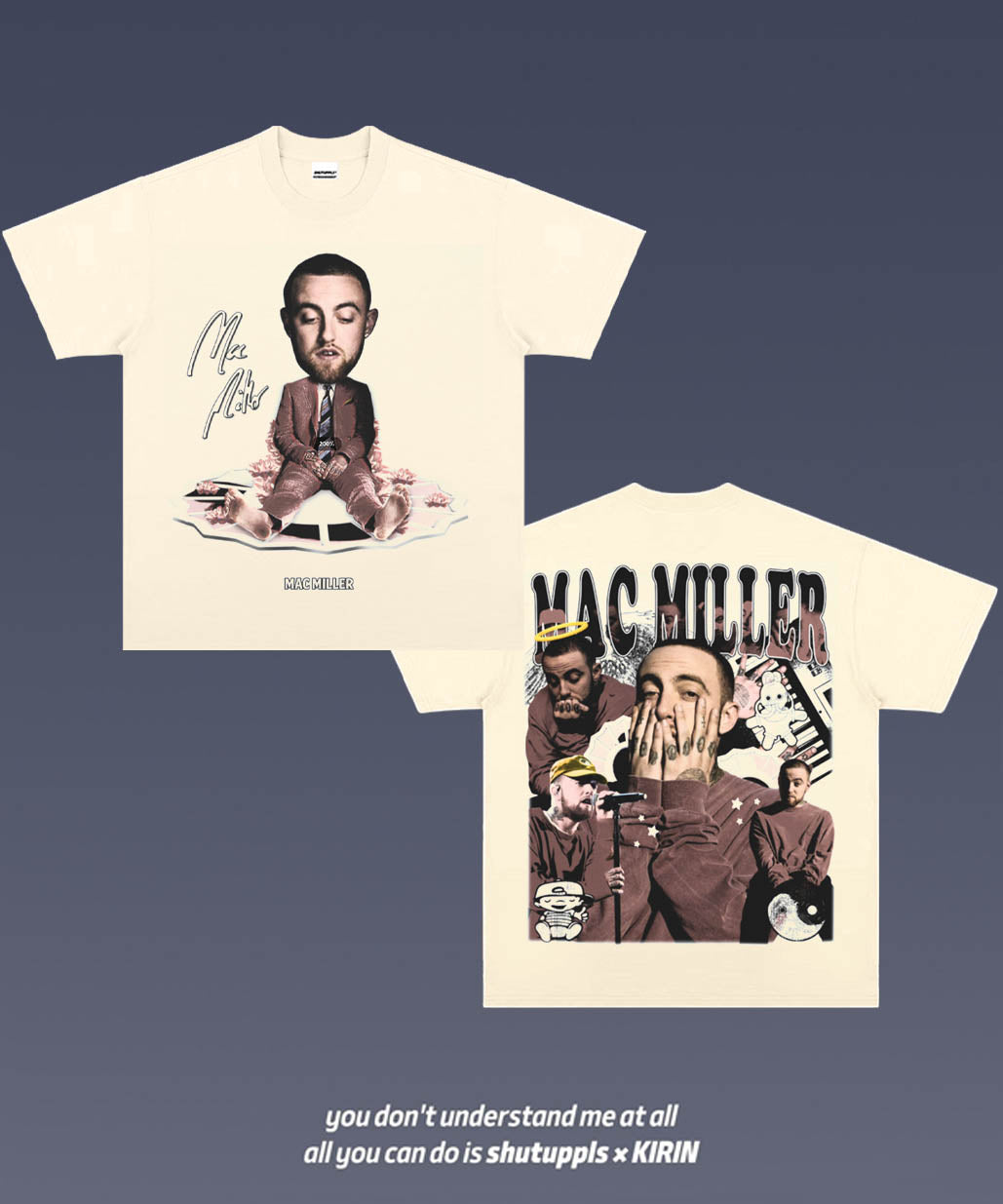 SHUTUPPLS MAC MILLER 3.6