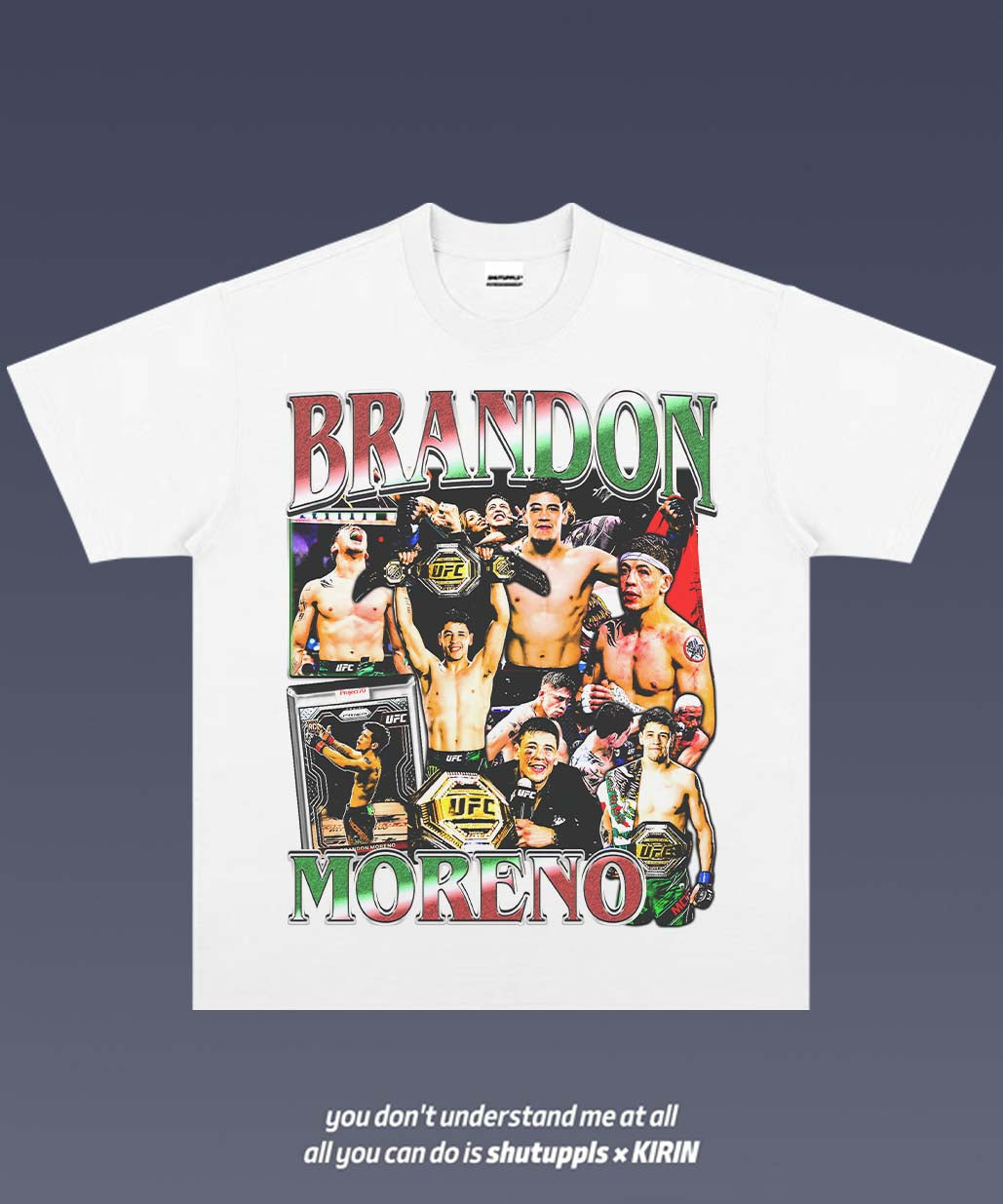 SHUTUPPLS BRANDON MORENO TEE 1.0