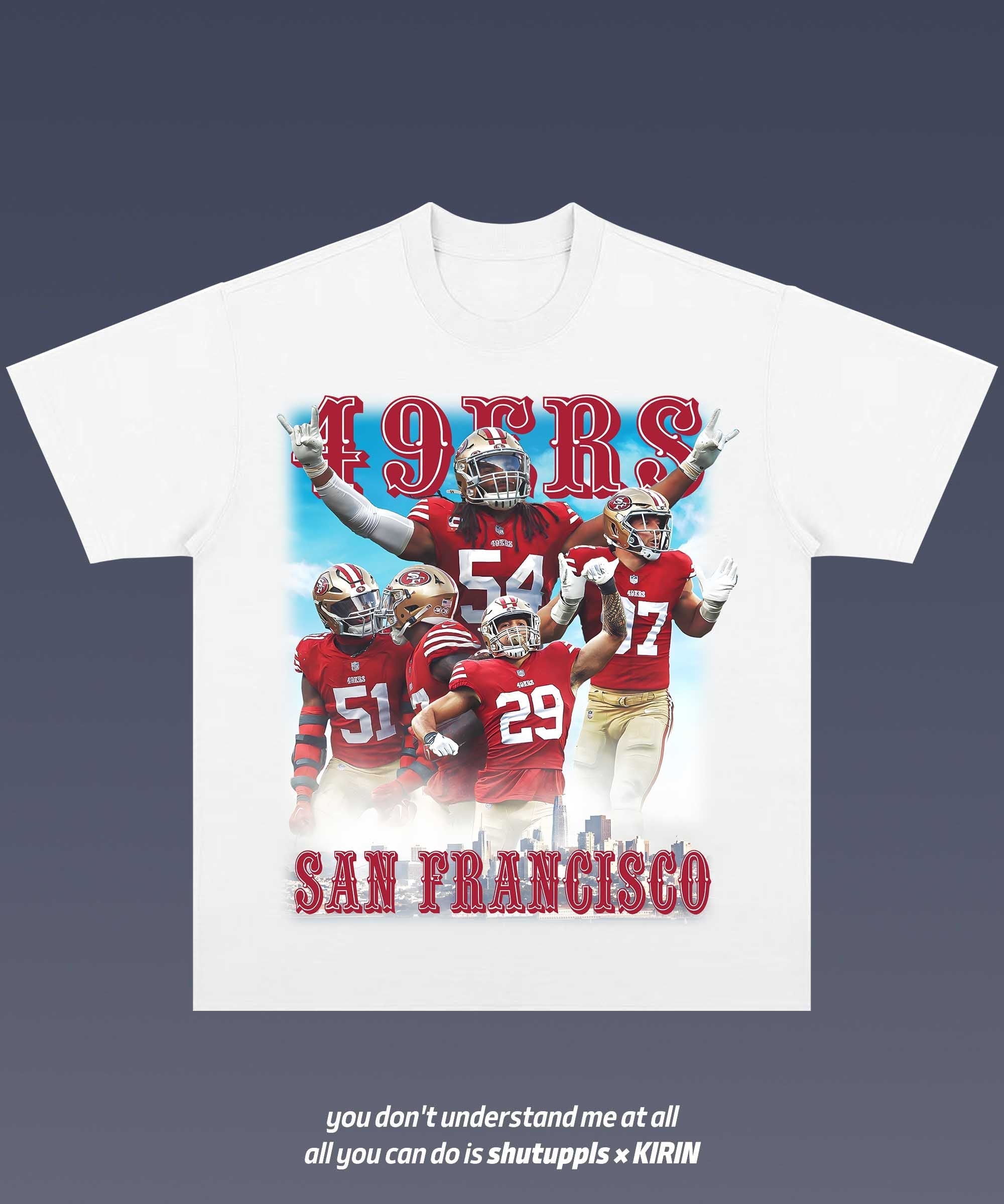 SHUTUPPLS 49ERS 1.1