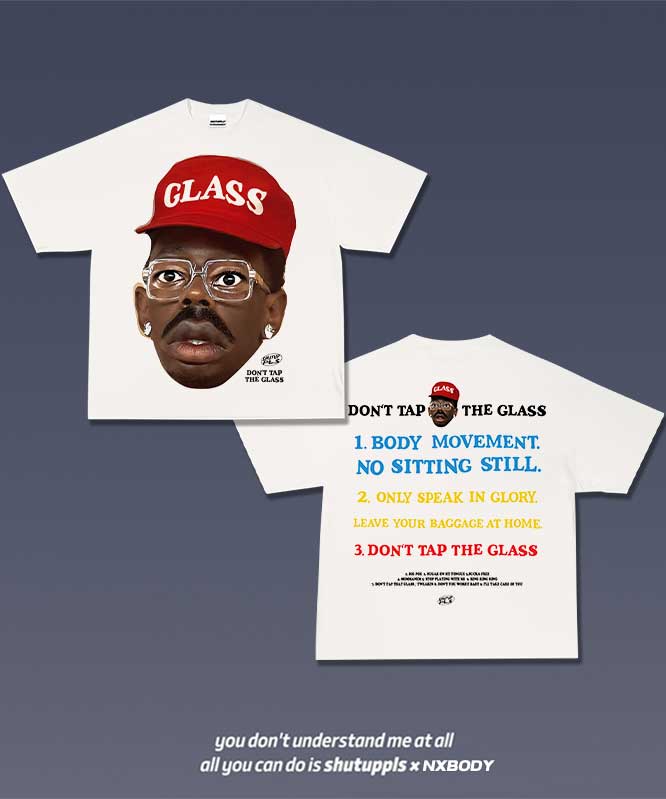 DON'T TAP THE GLASS/ TYLER 1.2