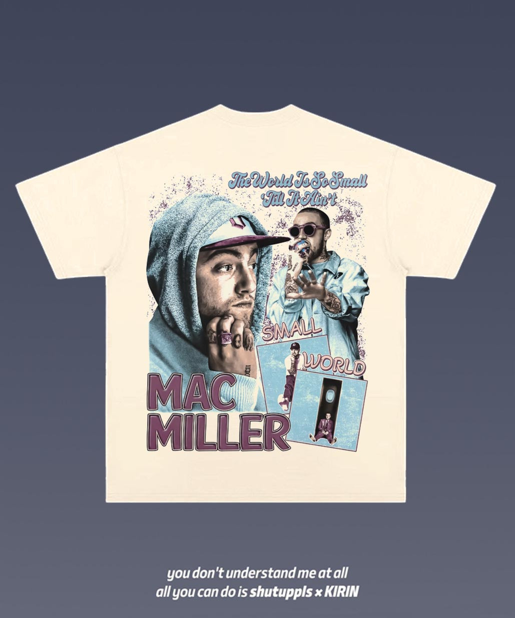 SHUTUPPLS MAC MILLER 3.15