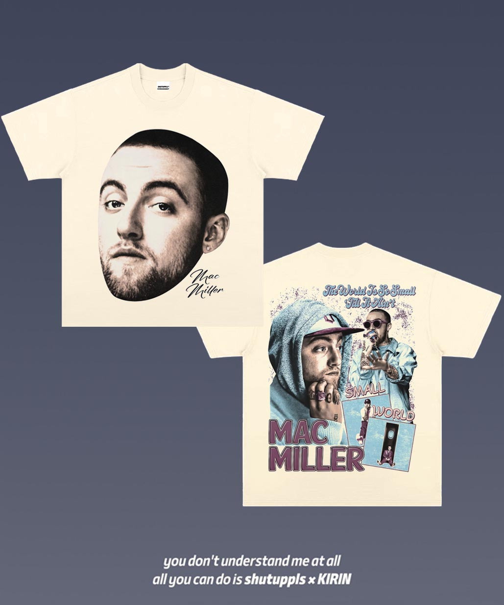 SHUTUPPLS MAC MILLER 3.15