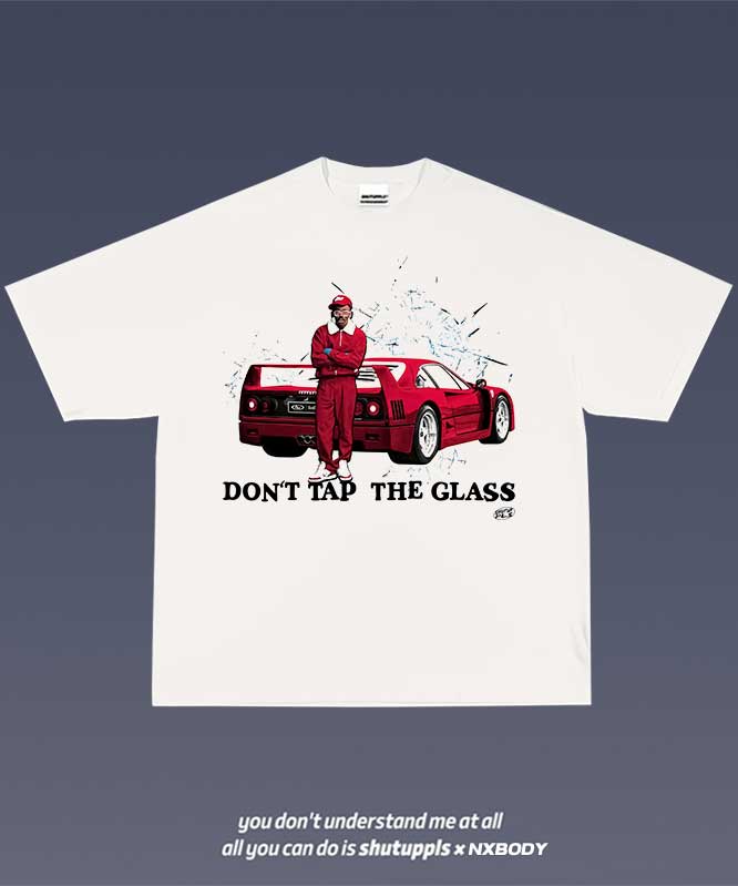 DON'T TAP THE GLASS/ TYLER 1.4