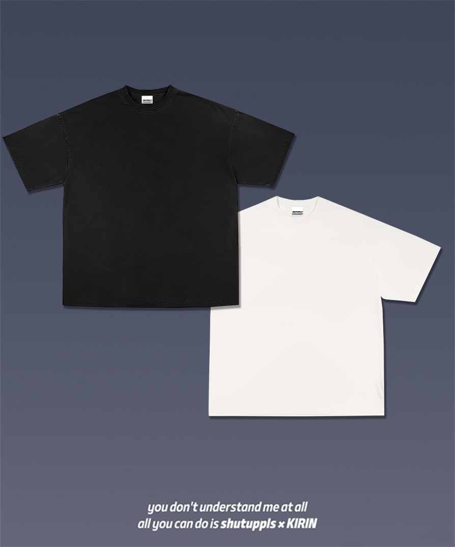 SHUTUPPLS BLANK  SHIRTS*2