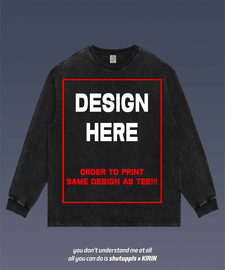 ORDER TO PRINT SAME DESIGN AS TEE ON LONG SLEEVES