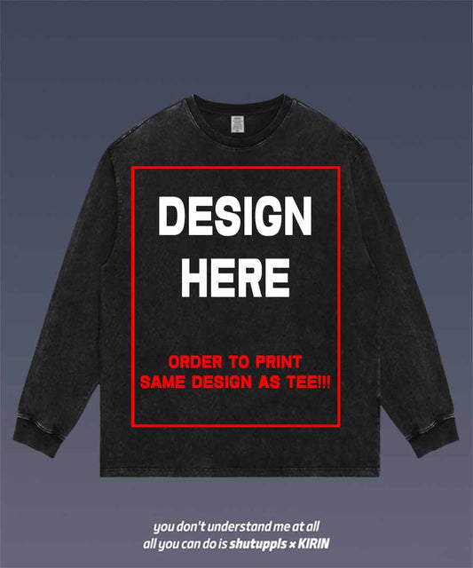 ORDER TO PRINT SAME DESIGN AS TEE ON LONG SLEEVES