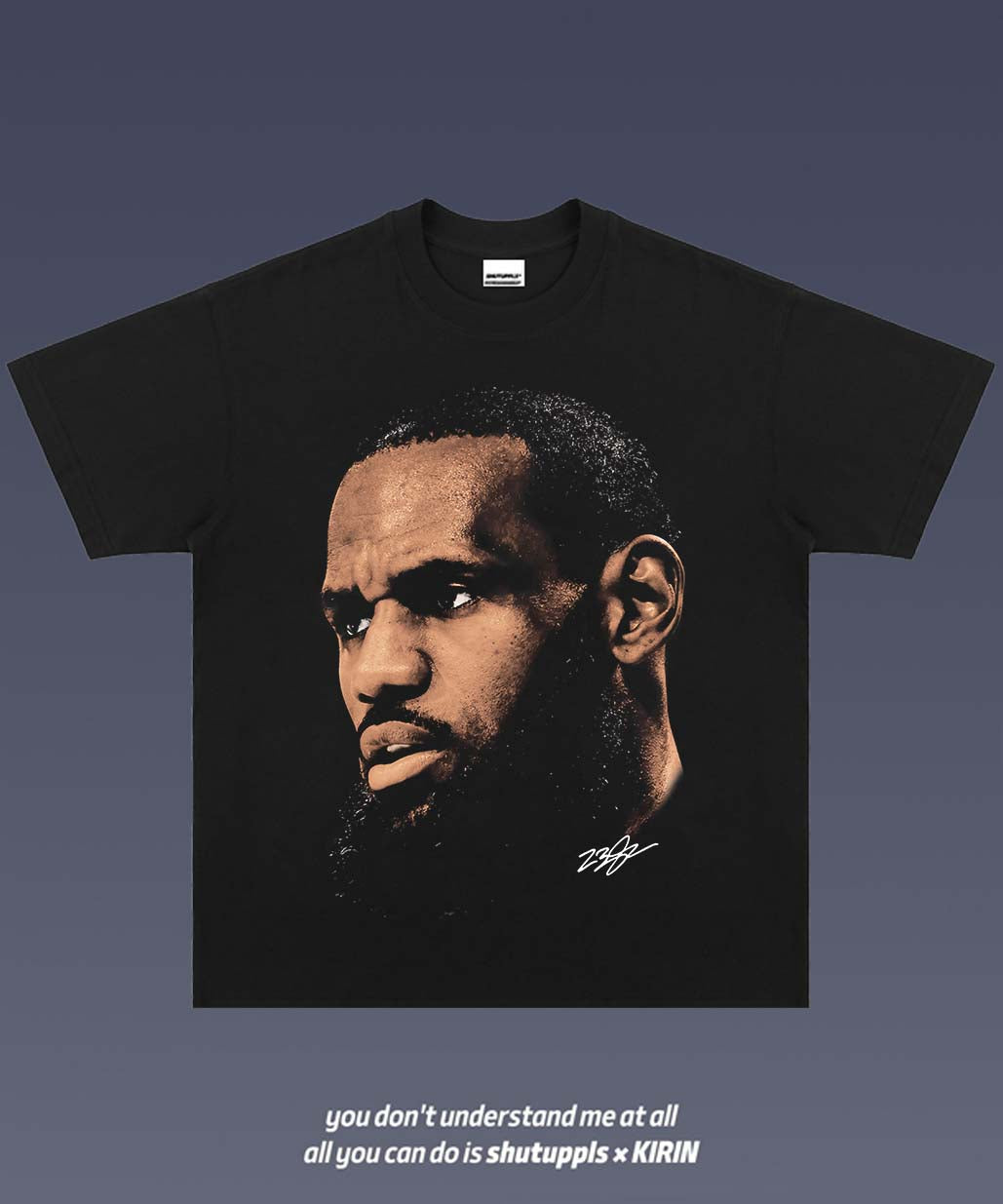 SHUTUPPLS LEBRON JAMES TEE 10.28