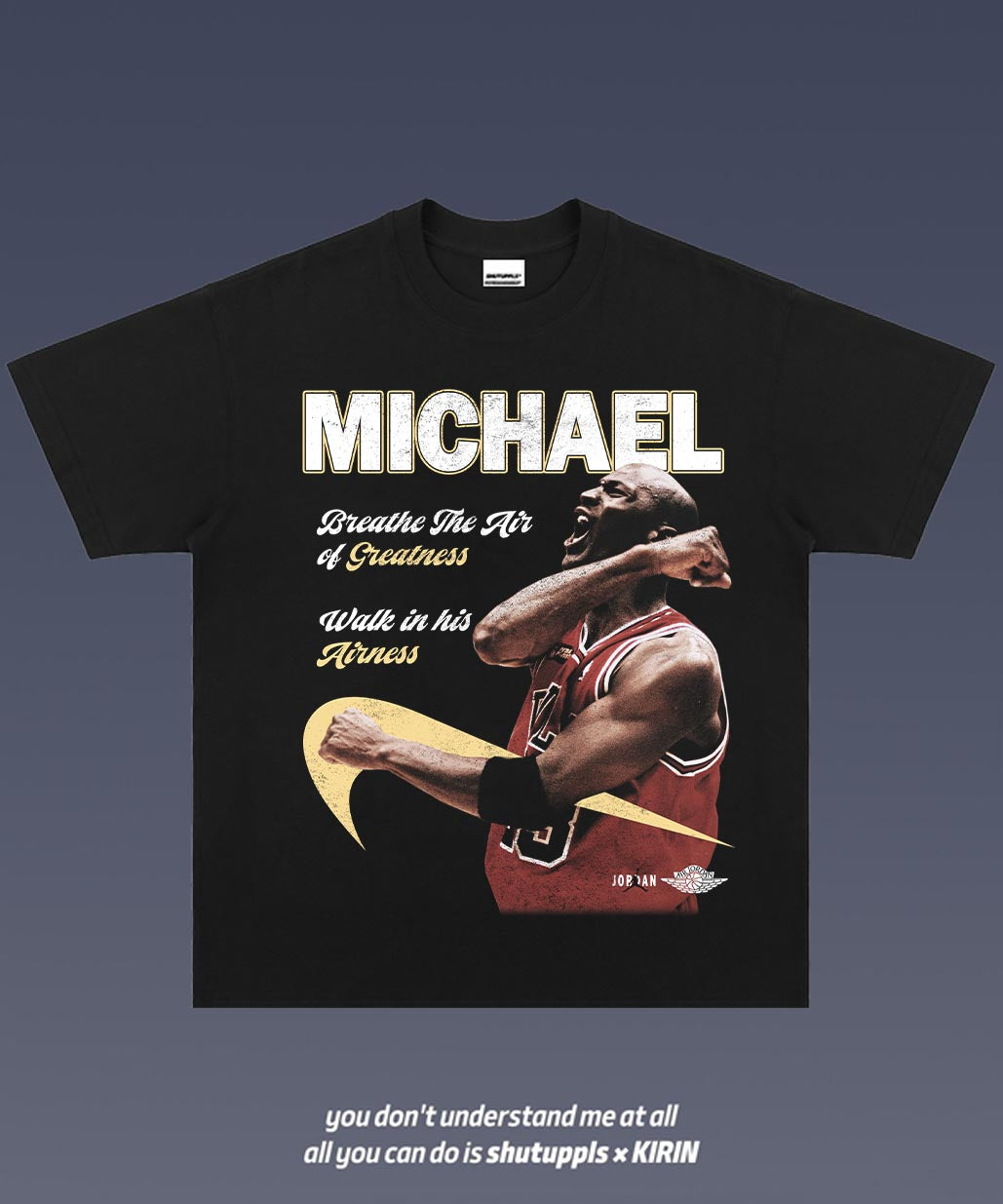 SHUTUPPLS MICHAEL JORDAN TEE 12.39