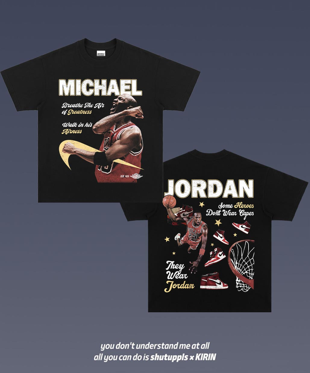 SHUTUPPLS MICHAEL JORDAN TEE 12.39