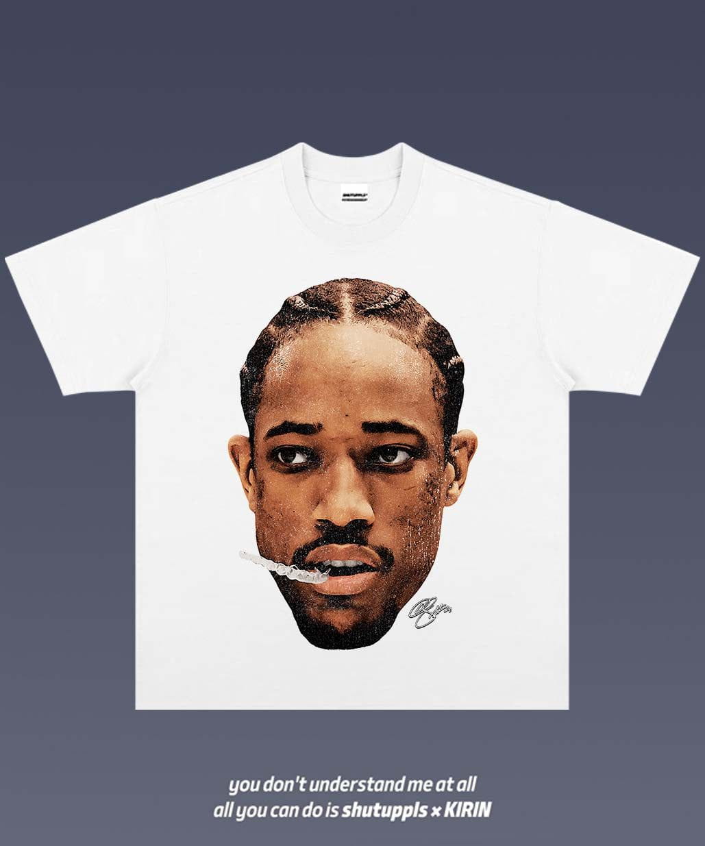 SHUTUPPLS DEROZAN TEE 2.3