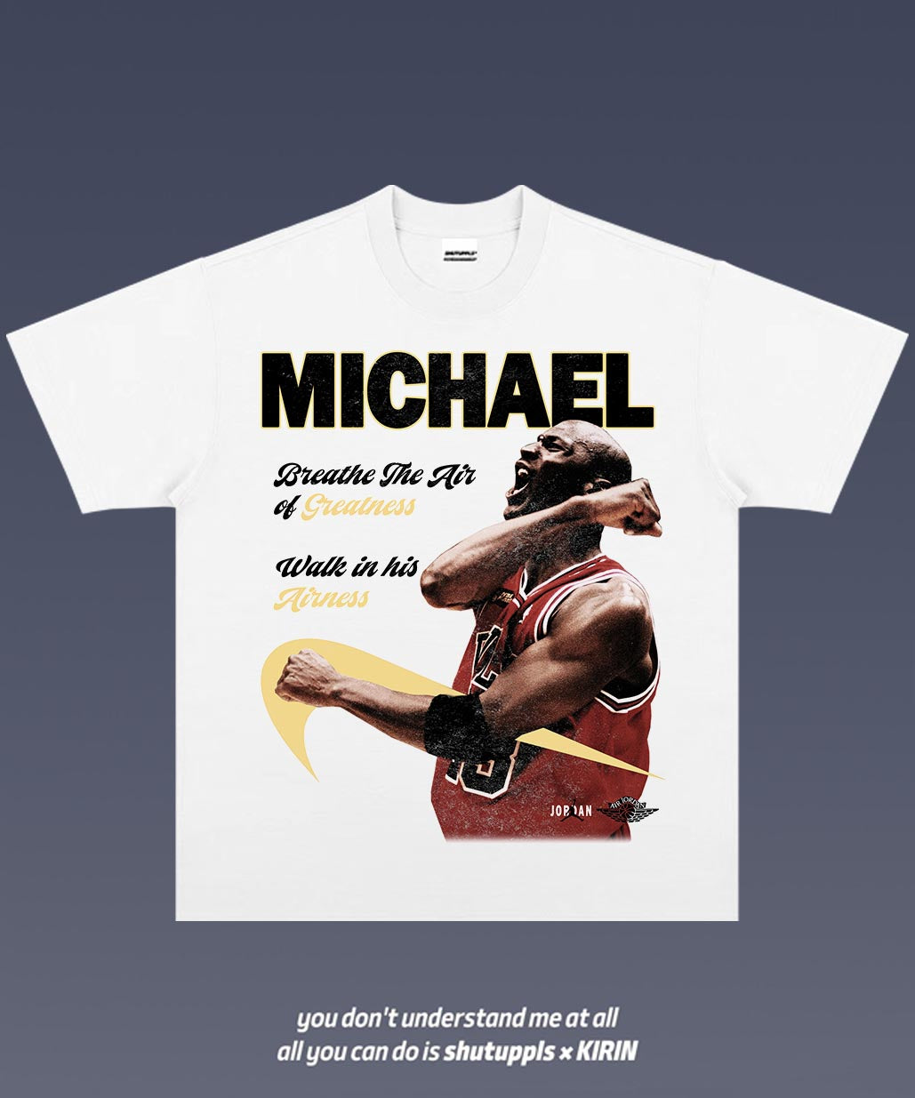 SHUTUPPLS MICHAEL JORDAN TEE 12.39