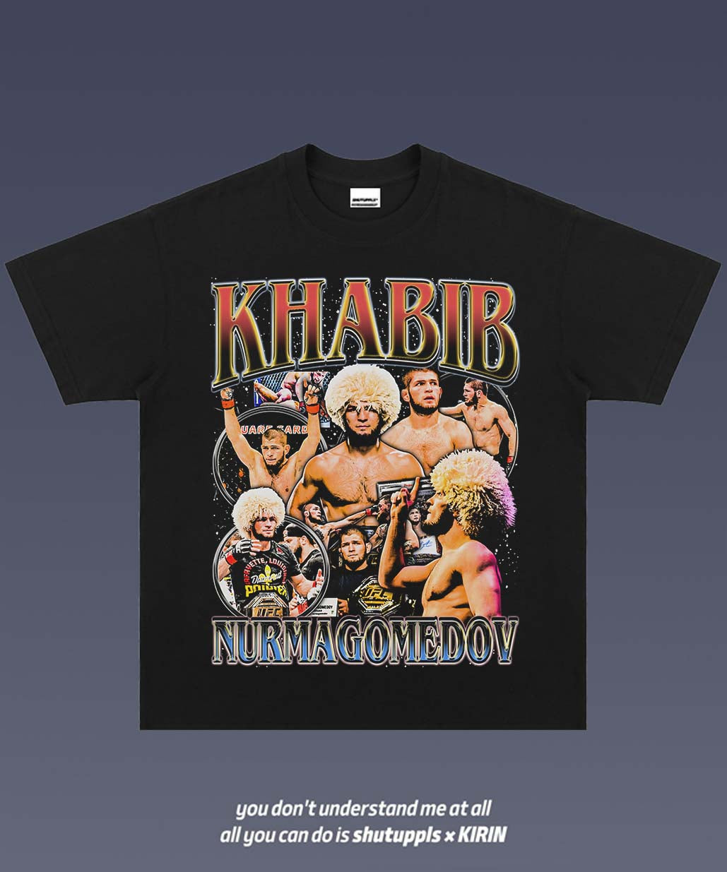 SHUTUPPLS KHABIB NURMAGOMEDOV TEE 1.0