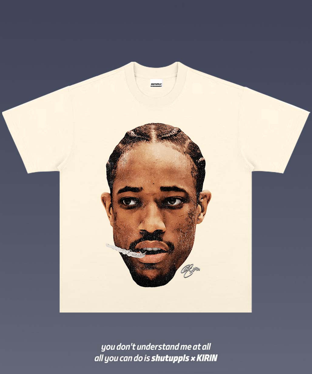 SHUTUPPLS DEROZAN TEE 2.3