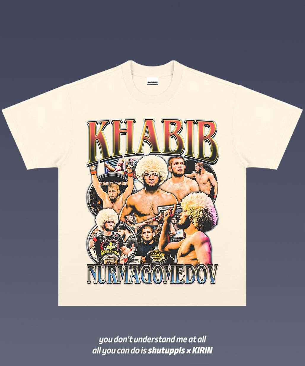 SHUTUPPLS KHABIB NURMAGOMEDOV TEE 1.0