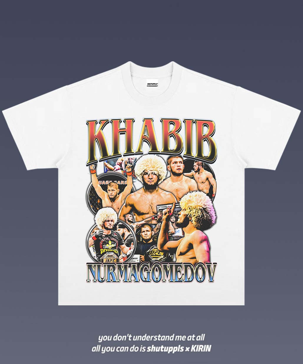 SHUTUPPLS KHABIB NURMAGOMEDOV TEE 1.0