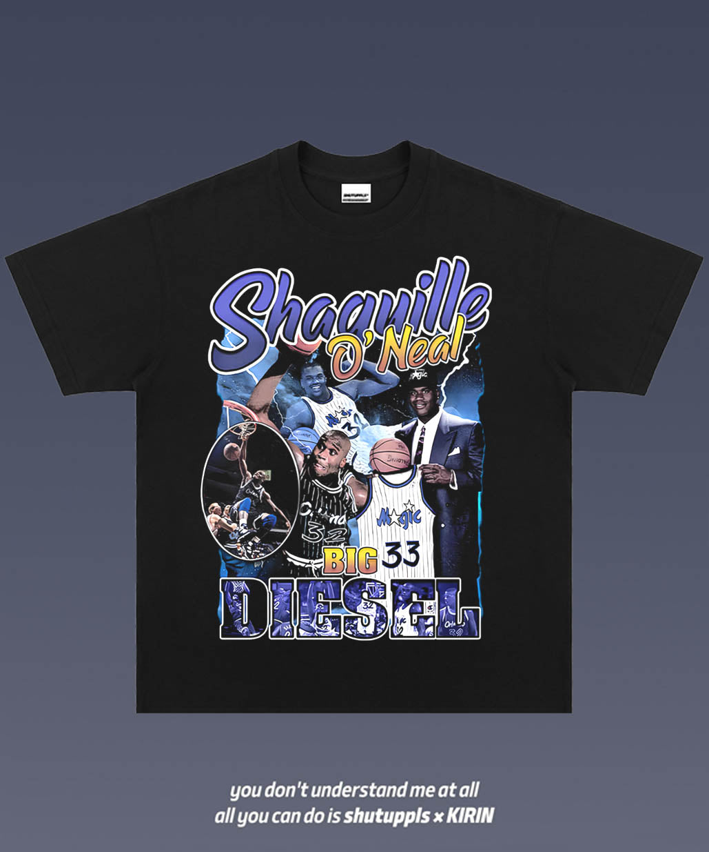 SHUTUPPLS shaquille SHAQ O'NEAL 3.3