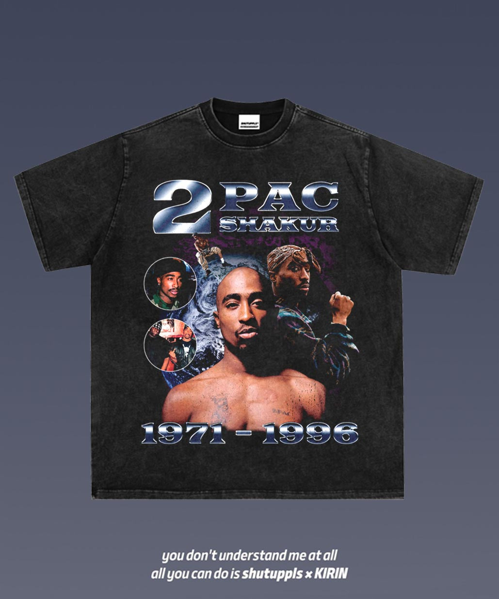 SHUTUPPLS TUPAC 5.12