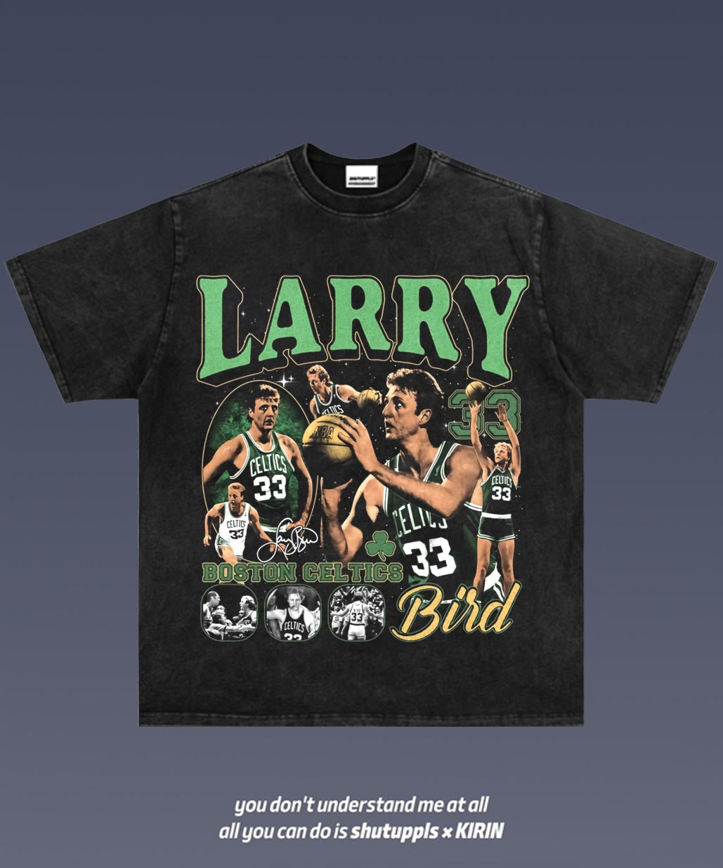 SHUTUPPLS Larry Bird 1.5