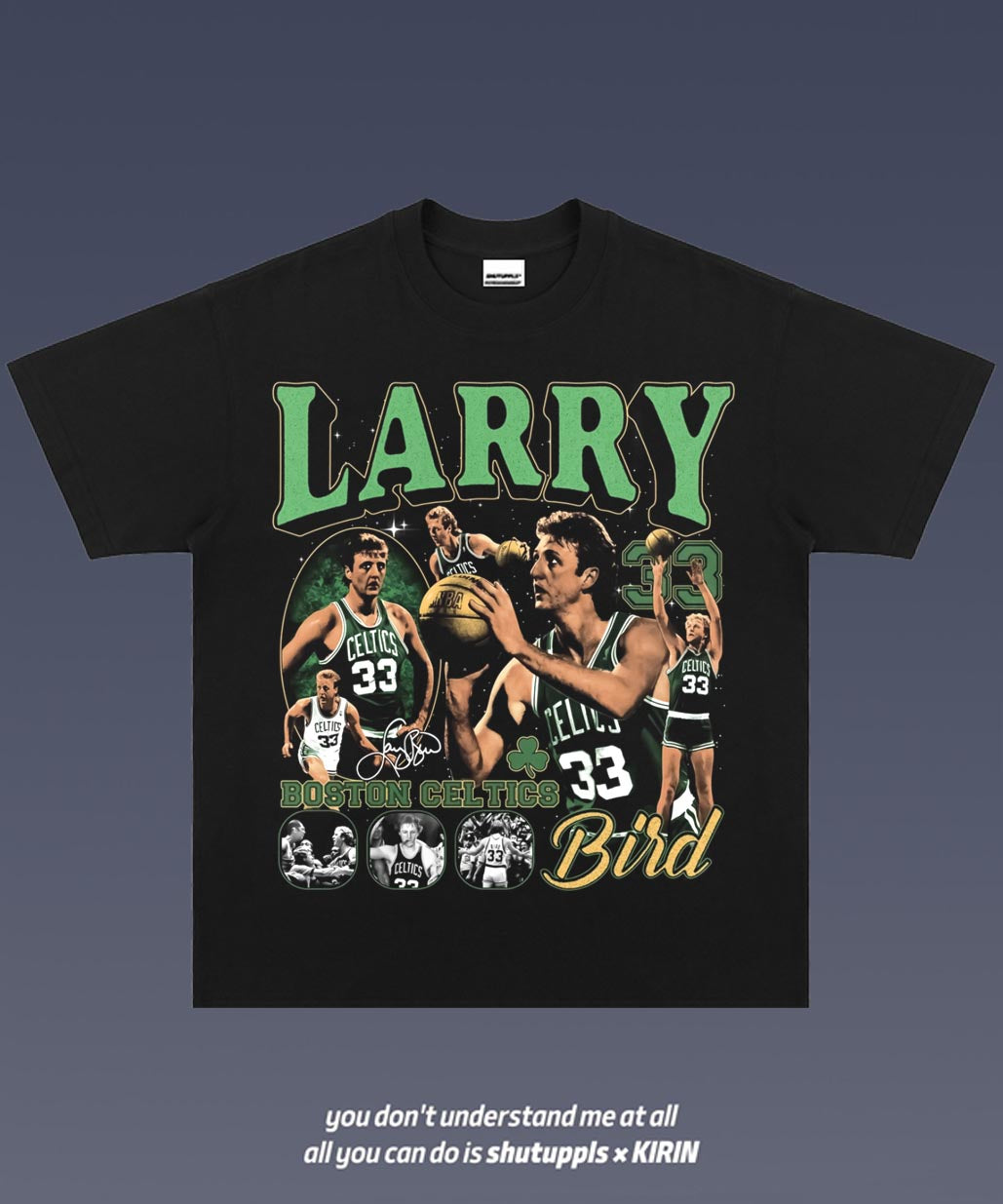 SHUTUPPLS Larry Bird 1.5