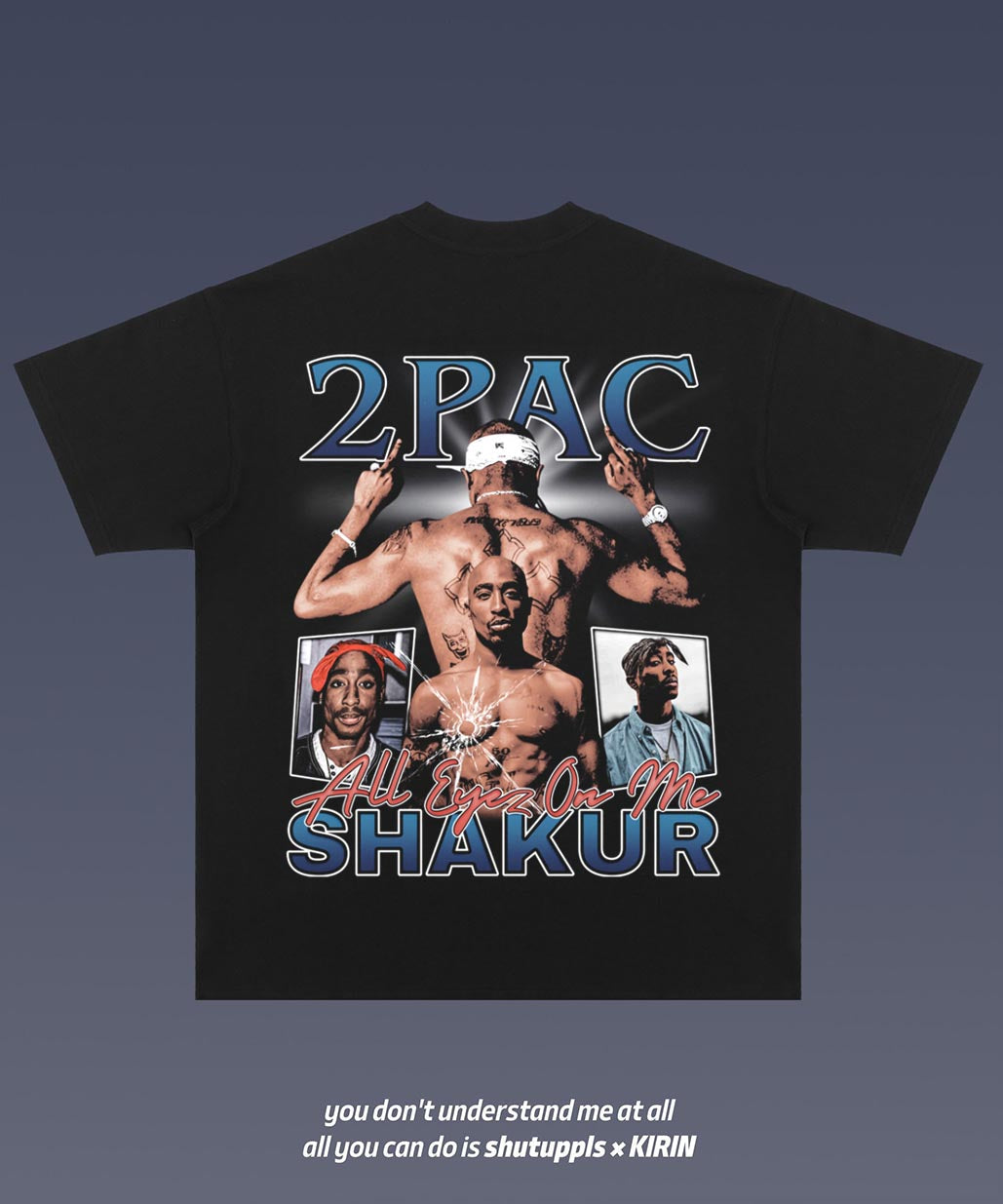 SHUTUPPLS TUPAC 5.25