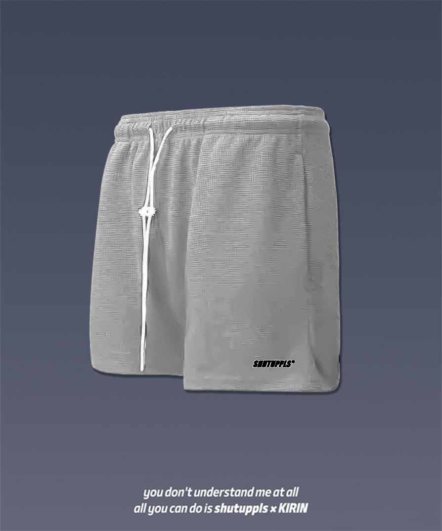SHUTUPPLS SHORTS