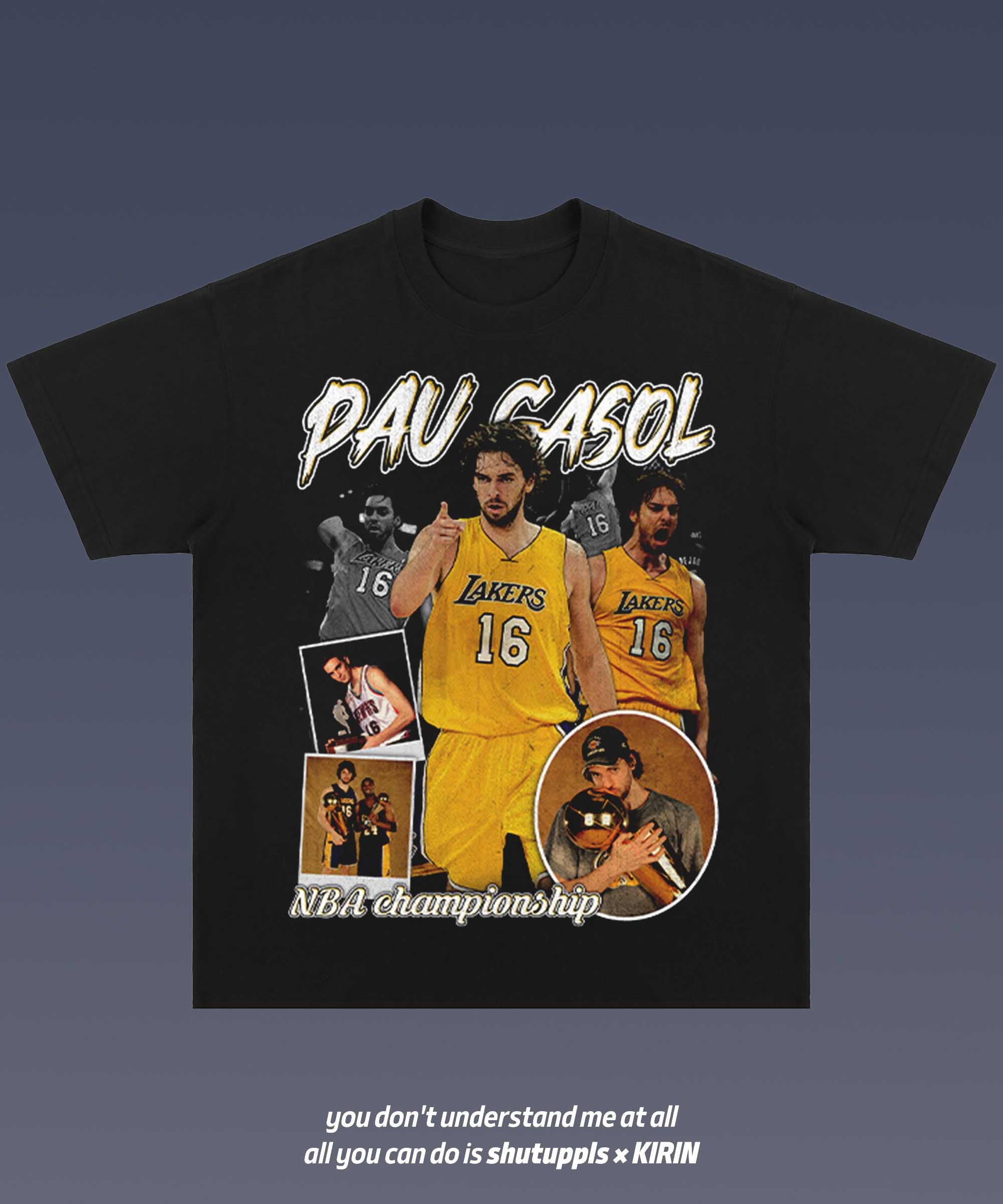 SHUTUPPLS Pau Gasol 1.1