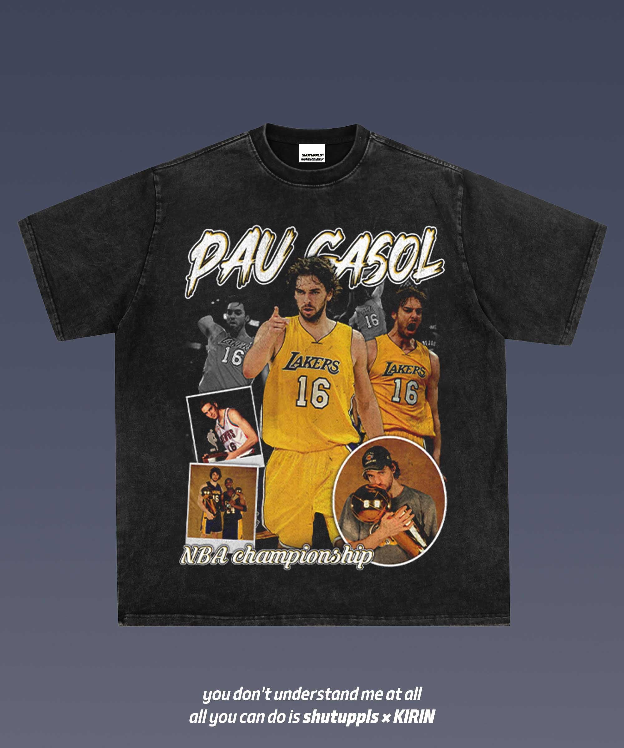 SHUTUPPLS Pau Gasol 1.1